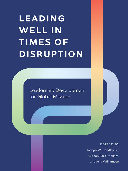 Title details for Leading Well in Times of Disruption by Joseph W. Handley Jr. - Available